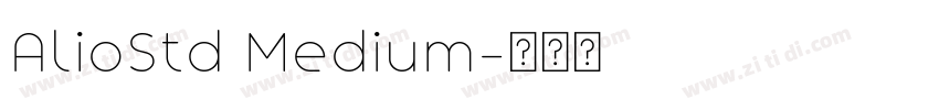 AlioStd Medium字体转换